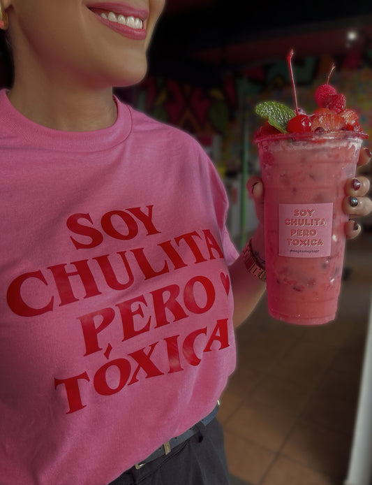 Soy Chulita Pero Tóxica Tee